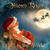Orion's Reign : Joy to the World